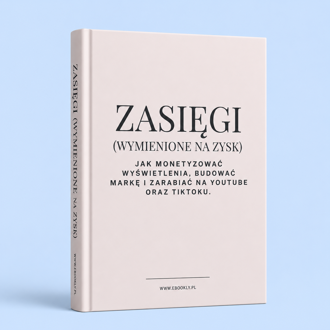 Okładka Zasięgi (wymienione na zysk) | Jak zarabiać na YouTube i TikToku Ebook